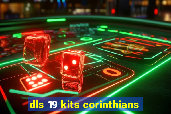 dls 19 kits corinthians